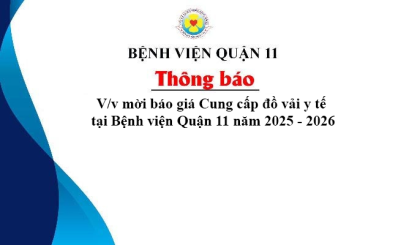 Thông báo mời báo giá Cung cấp đồ vải y tế tại Bệnh viện Quận 11 năm 2025 - 2026